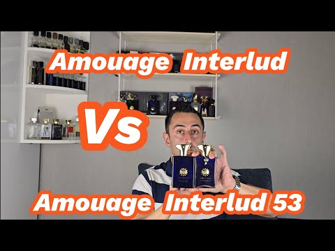 Amouage Interlud -ის და Amouage interlud 53 -ის შედარება