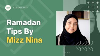 Ramadan Tips by Mizz Nina