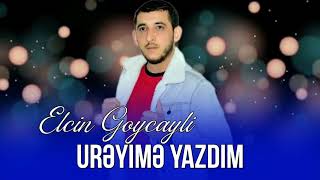 Elcin Goycayli - Ureyime Yazdim 2022 [OFFİCİAL] Azeri Music Resimi