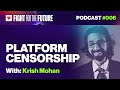 Platform Censorship, Krish Mohan | Fight for the Future Livestream Episode 6