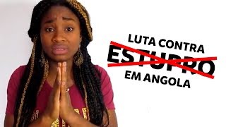 The Fight Against RAPE in Angola; I am Jany...