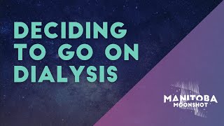 Deciding To Go On Dialysis