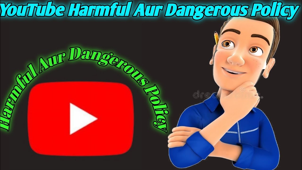 YouTube Harmful Aur Dangerous Policy Full Information Step By Step 