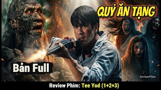 Review Phim[FULL]: QUỶ ĂN TẠNG - Con Quỷ Sống Dai Nhất Màn Ảnh và Hành Trình Tiêu Diệt Ác Linh