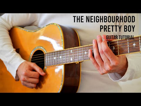 The Neighbourhood - Pretty Boy EASY Guitar Tutorial With Chords / Lyrics