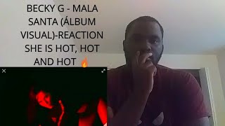 Becky G - MALA SANTA (Álbum Visual)-REACTION