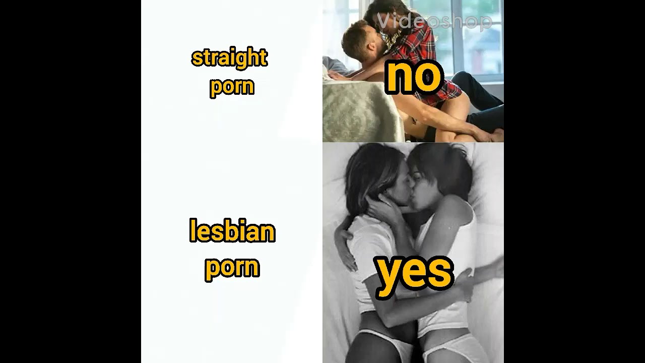 ⁣lesbian porn the best straight porn the worst