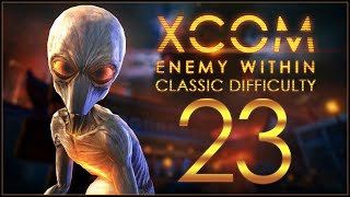 SO MANY RELOADS - XCOM: Enemy Within (Classic Difficulty) - Ep.23!