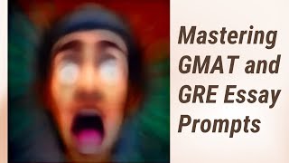 Mastering GMAT and GRE Essay Prompts: Dive into Analysis!