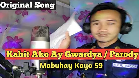 Kahit Ako Ay Gwardya | Kahit Akoy Lupa | Parody by. Kuya Guard😊