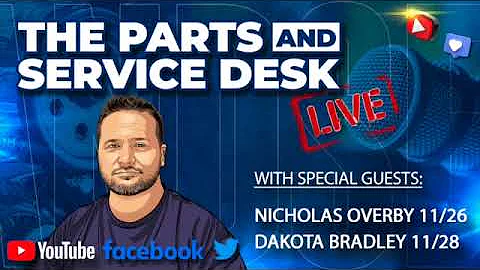 The Parts and Service Desk is Going Live and We Ha...