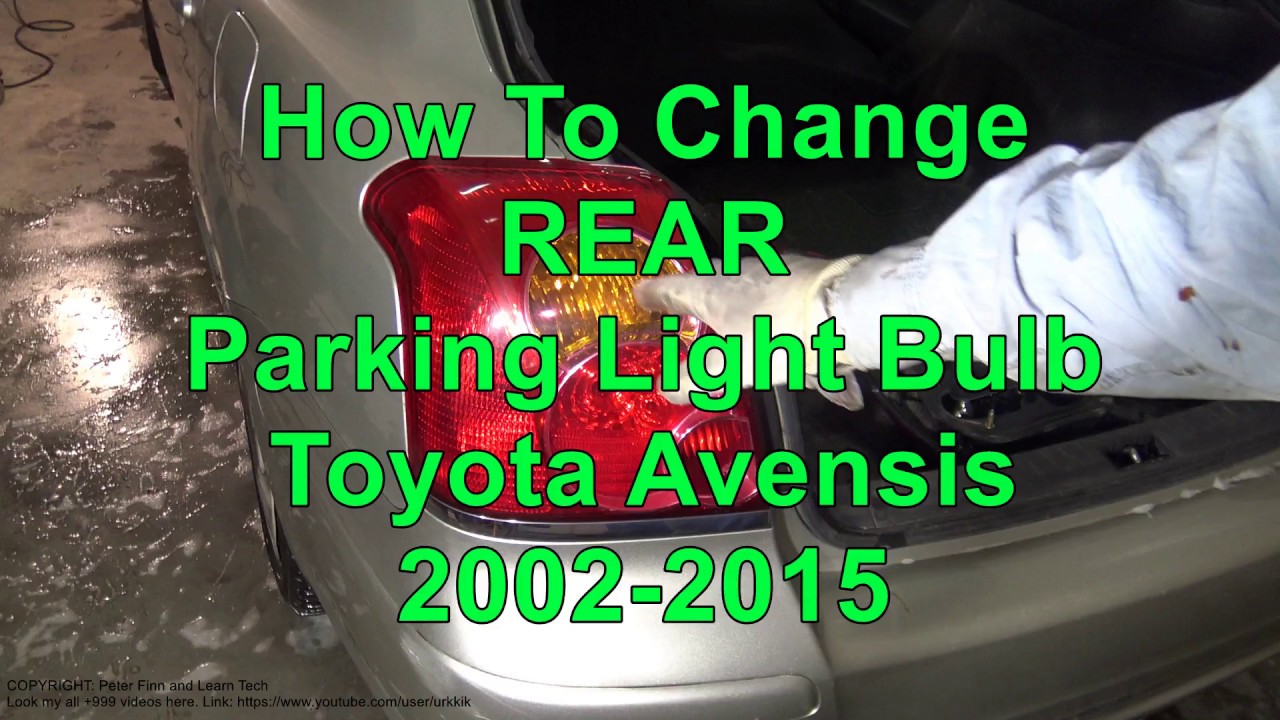 How To Change REAR Parking Light Bulb Toyota Avensis years 2002 to 2015