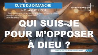 EBBN : Culte du 8 mars 2026 – Qui suis-je pour m’opposer à Dieu ? | Actes 11:1-18