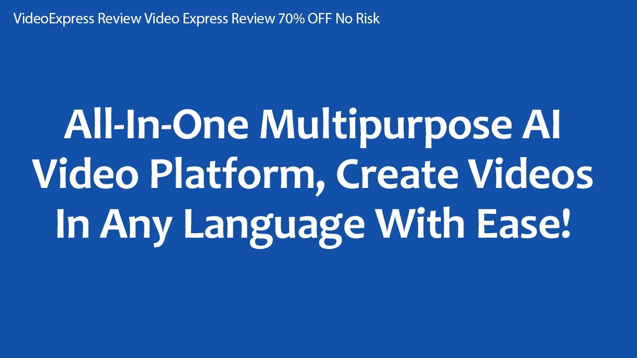 VideoExpress Review Video Express Review 70% OFF No Risk