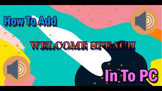 How to add welcome speach screenshot 3