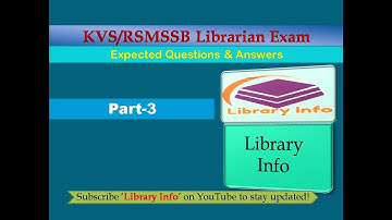 Part 3 of Expected Library Science Questions & Answers for KVS/RSMSSB Exams