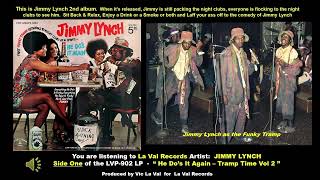 Jimmy Lynch the Funky Tramp - "He Do's It Again LP - Side ONE"  -  La Val Records