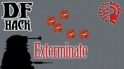 Exterminate - DFHack 🔅 DWARF FORTRESS STEAM 🔅