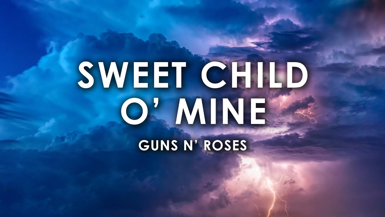 Guns N' Roses - Sweet Child O' Mine (Lyrics/Testo/Letra) - YouTube