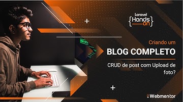 Laravel Hands On - Blog Completo Aula: CRUD de post com upload de foto #laravel #s3