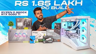 Rs 1.85 Lakh Gaming and Editing PC Build | Ryzen 5 9600X and RTX 5060 Ti 🔥