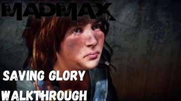 MAD MAX|  Saving Glory| PC Walkthrough