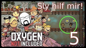Sly hilf mir! #5 Oni / Oxygen not Included dieses Mal mit der Basis von Jever