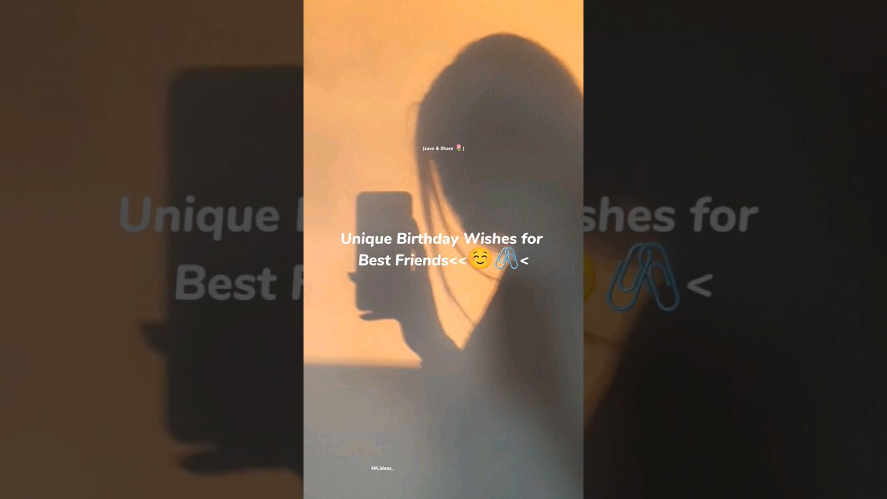 Unique Birthday Wishes For Your Best Friend ❣️💞 