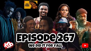 KSP Episode 267| We Did It For Y'all | Dating, Jess Hilarious V Trans, & They Cloned Tyrone Recap