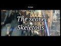 The Score Skeletons Sub Español Inglés mp3