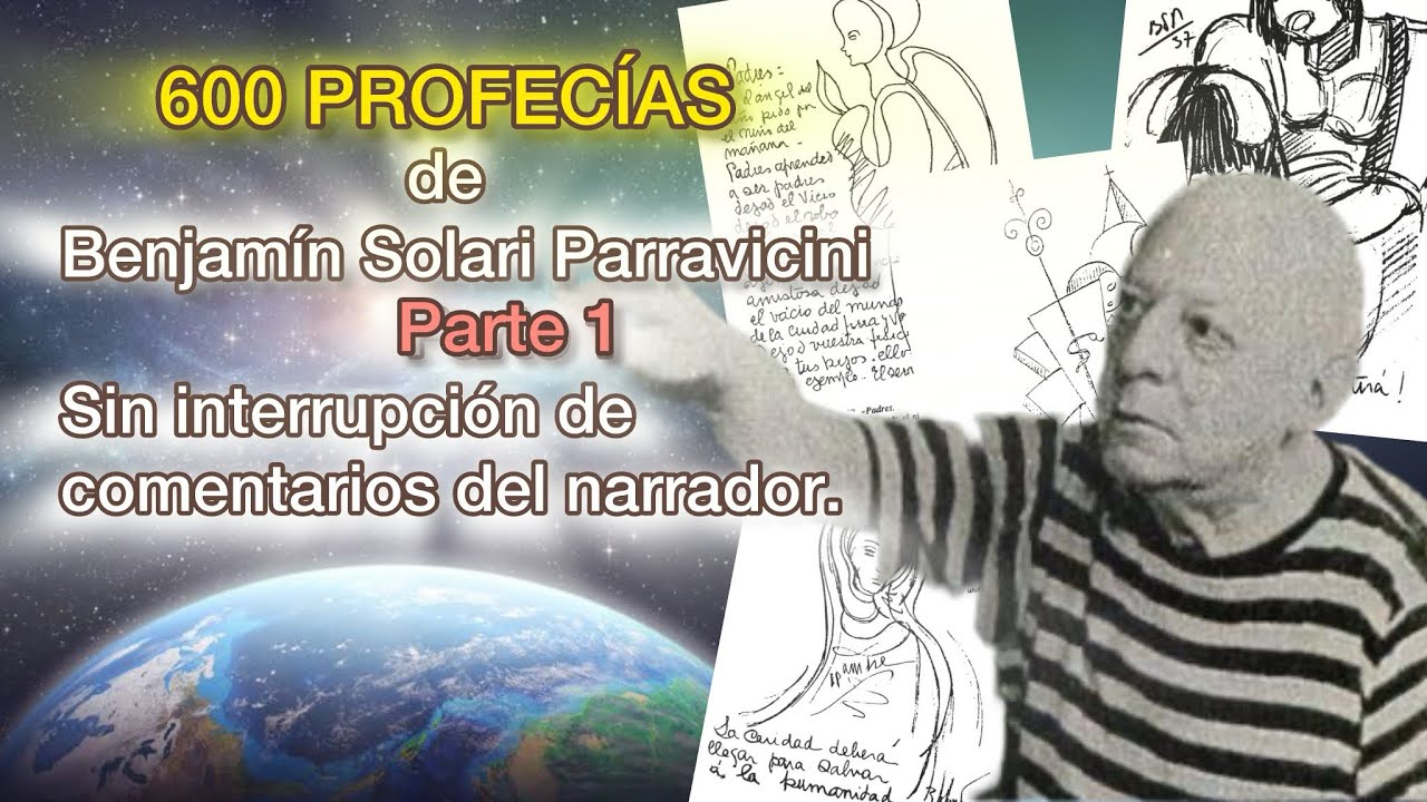Parte 1 - 600 profecías de Benjamín Solari Parravicini