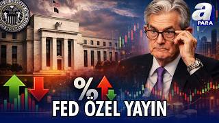 ABD Merkez Bankası (Fed), Faiz Kararını Açıkladı! Powell'dan Kritik Açıklamalar I FED Özel Yayın