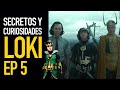 Loki Ep 5 I Secretos y curiosidades