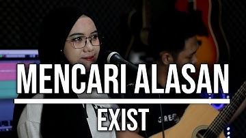 MENCARI ALASAN - EXIST (LIVE COVER INDAH YASTAMI)