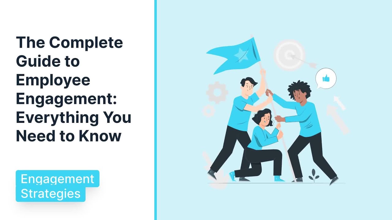 The Complete Guide to Employee Engagement: Everything You Need to Know ...