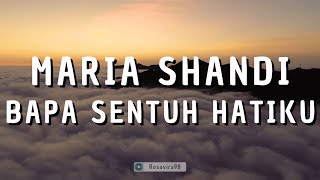 Download lagu Maria Shandi - Sentuh Hatiku [ Lyrics ]
