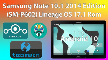 Samsung Note 10.1 2014 Edition SM-P602 Tablete Android 10 Lineage OS 17.1 Rom Yükleme
