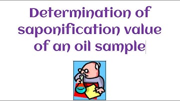 Determination of saponification value of an oil sample
