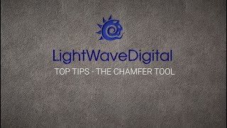 Lightwave 3D Top Tip - The Chamfer tool