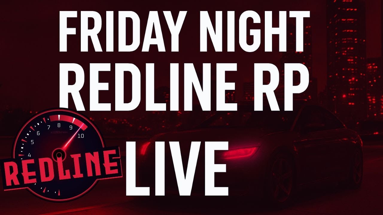 LIVE: Friday Night Redline RP | GTA V Roleplay | Chill Vibes & Fun ...