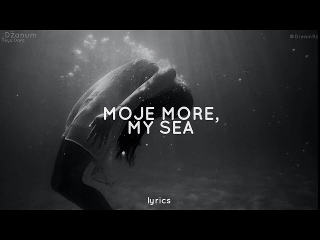 Teya Dora - Džanum (lyrics) tiktok version | 'moje more, my sea' class=