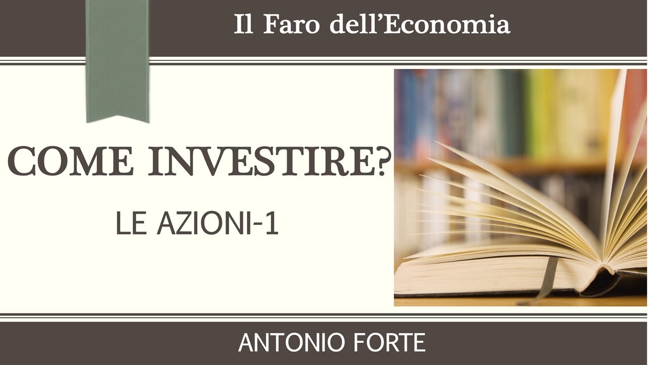 COME INVESTIRE? AZIONI 1 (caratteristiche delle azioni)