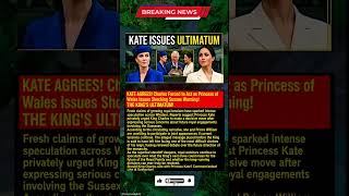 ULTIMATUM! Reports Claim Kate Forced Charles to Choose Between Her and Meghan! #kingcharles #meghan