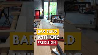 Bar Build with CNC Precision