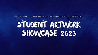 eAchieve Academy - Student Art Showcase 2023
