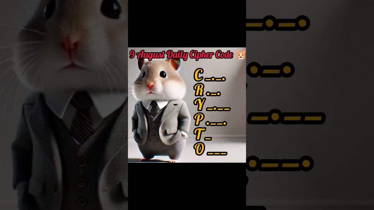9 August Daily Cipher Code 🐹 ||  Hamster Kombat 🐹 