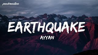 EARTHQUAKE - AYYAN (Lyrics) Resimi