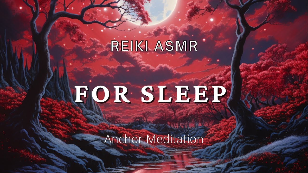 eep Sleep Reiki ASMR with Guided Anchor Meditation for Root Chakra ...