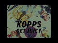 KOPPS Get Juicy Lyric Video mp3