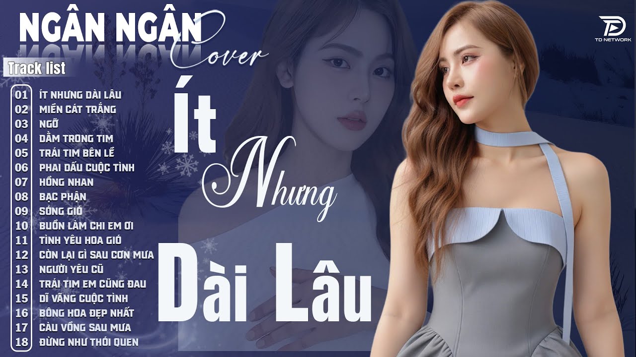 ÍT NHƯNG DÀI LÂU, NGỠ | ALBUM BALLAD NHẸ NHÀNG TÂM TRẠNG HAY NHẤT 2025 - NGÂN NGÂN COVER TRIỆU VIEW